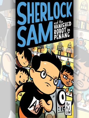 cover image of Sherlock Sam and the Vanished Robot in Penang